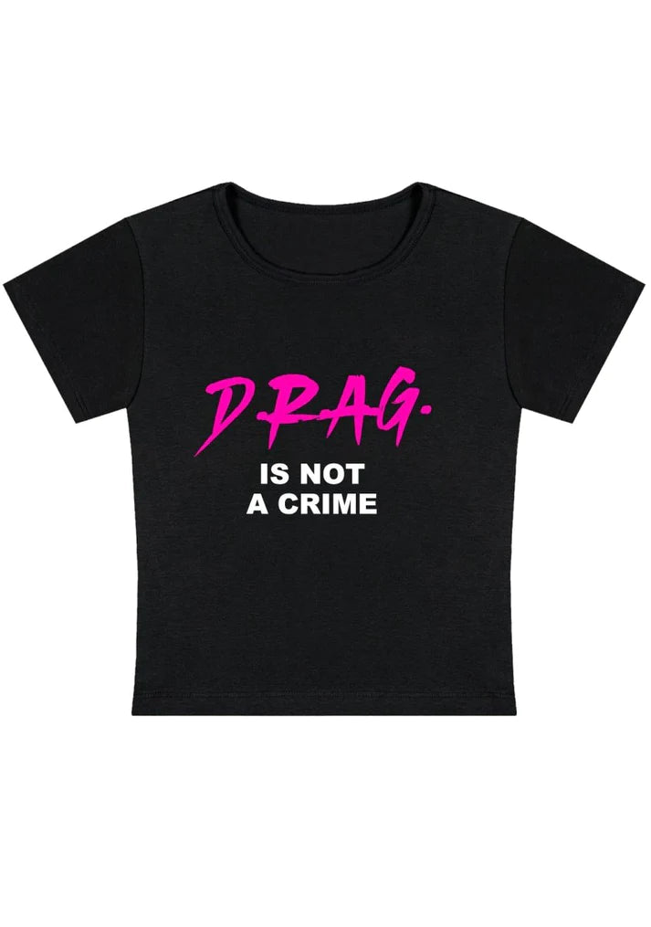 drag is not a crime shirt, drag shirt, ravewear, drag wear, drag is not a crime top, drag wear, drag rave cropped tee
